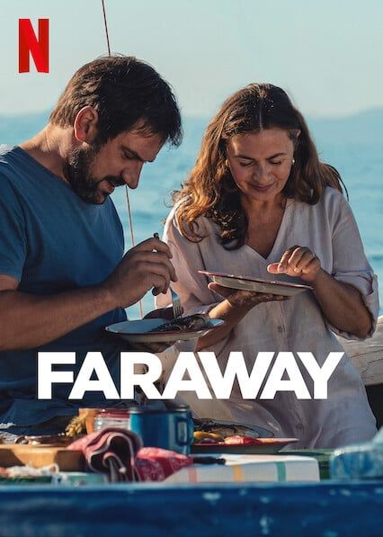 A man and woman sit on a boat in sunny weather, sharing food and smiling. The Netflix logo is at the top, and the word FARAWAY appears in bold white letters at the bottom. The sea and sky are visible in the background.