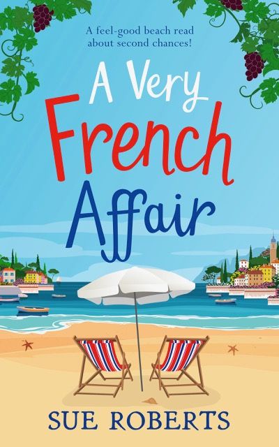 Cover of the book A Very French Affair by Sue Roberts, showing two striped beach chairs under a white umbrella on a sandy beach, with a scenic seaside village and blue sky in the background.