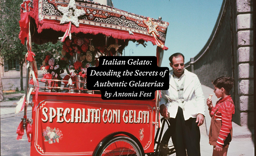 Italian Gelato: Decoding the Secrets of Authentic Gelaterias