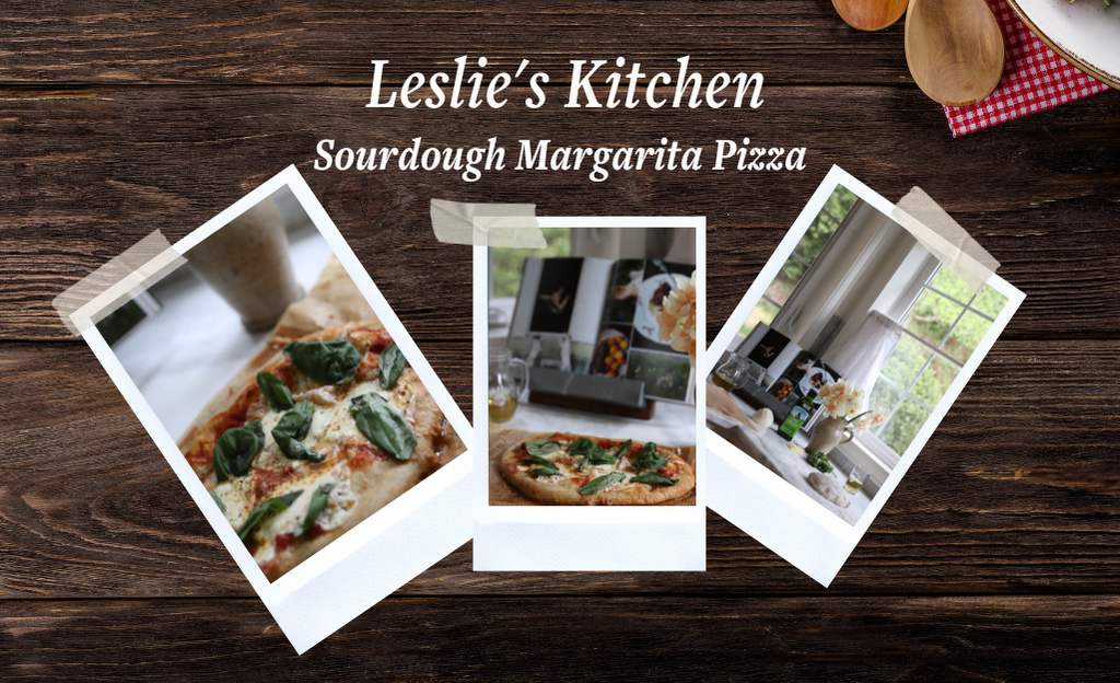 Leslie's Kitchen: Sourdough Margarita Pizza