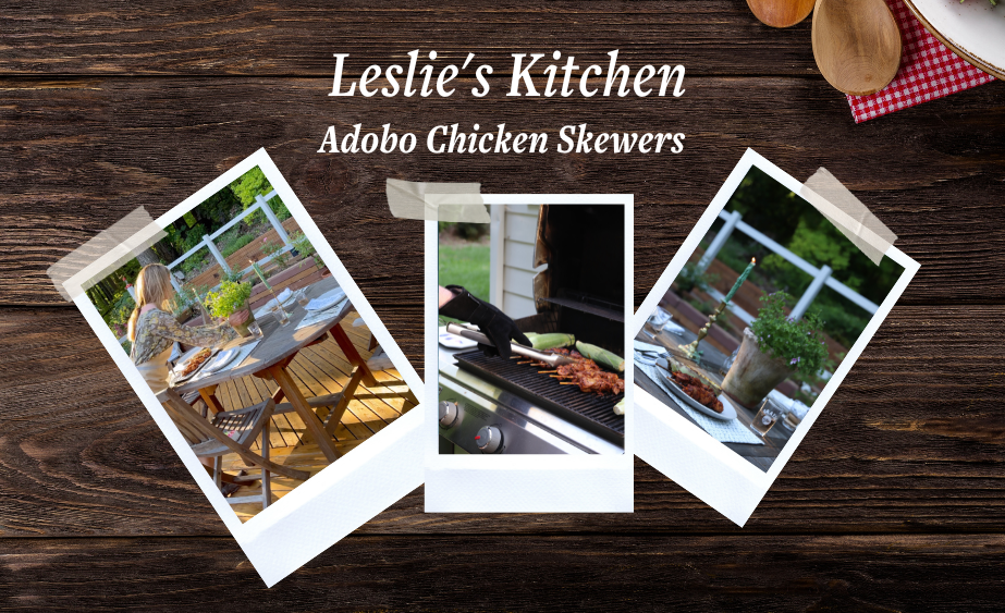 Leslie's Kitchen: Adobo Chicken Skewers