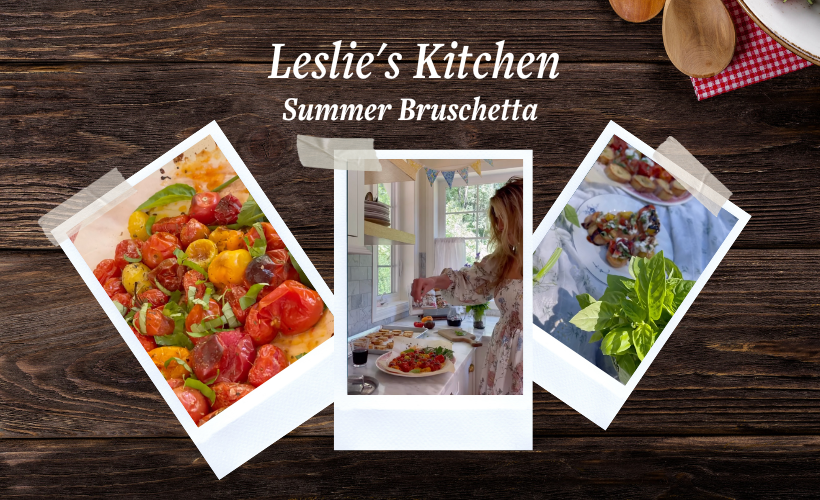 Leslie's Kitchen: Summer Bruschetta