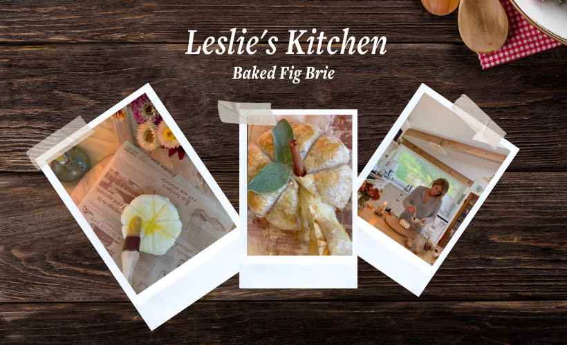 Leslie's Kitchen: Baked Fig Brie