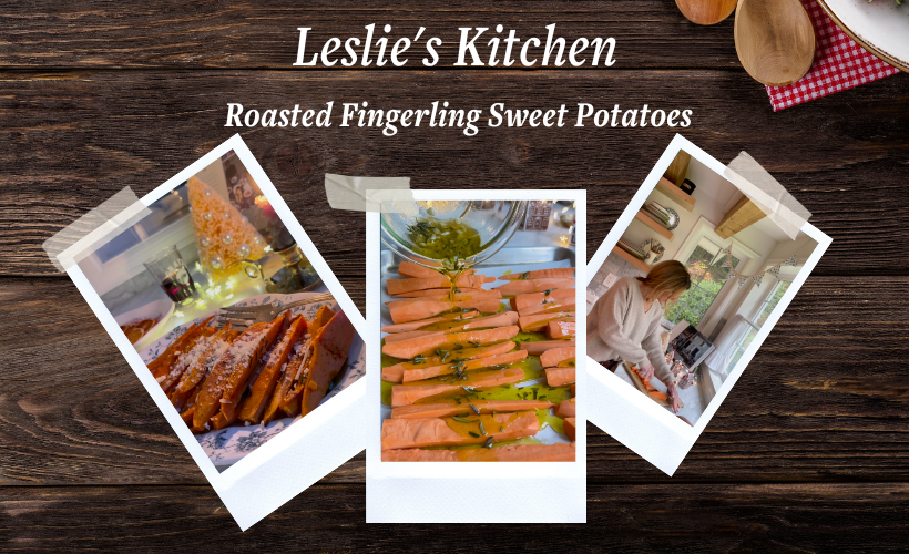 Leslie's Kitchen: Roasted Fingerling Sweet Potatoes