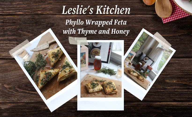 Leslie's Kitchen: Phyllo-wrapped Feta with Thyme & Honey