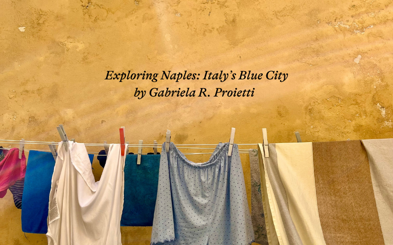 Exploring Naples: Italy’s Blue City