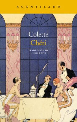 Book cover of Chéri by Colette. Art Deco illustration shows elegantly dressed people dining at a lavish table, with tall windows and chandeliers in the background. The title and author are centered at the top.