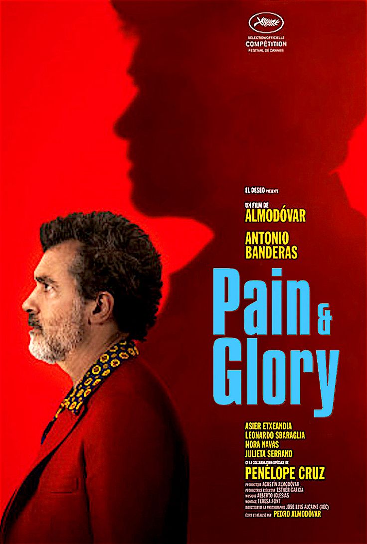 Movie poster for Pain & Glory shows a profile of a man with curly hair and a beard in a red jacket, set against a bright red background with a faint face outline. Text includes cast, director, and Cannes selection.