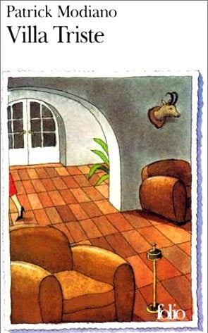 Book cover of Villa Triste by Patrick Modiano, featuring an illustration of an empty room with brown armchairs, a tiled floor, a mounted animal head on the wall, and a person’s legs walking out of view.